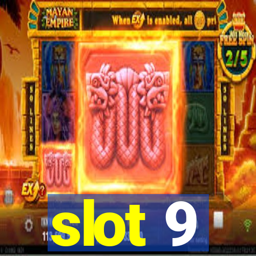 slot 9