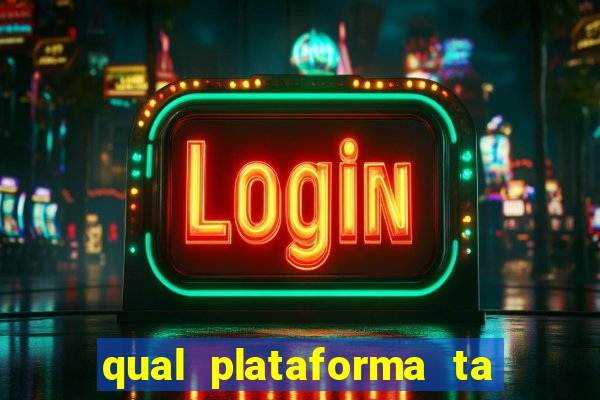 qual plataforma ta pagando mais