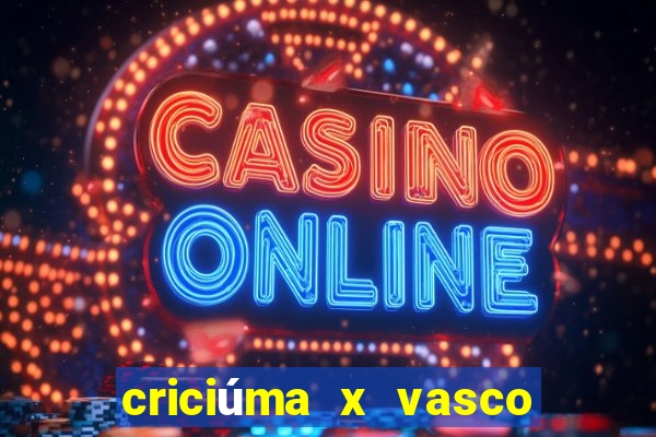 criciúma x vasco da gama