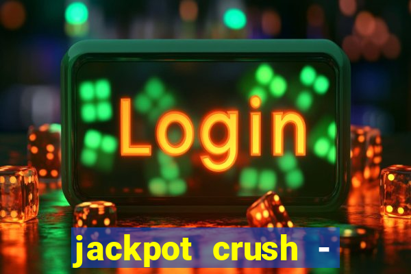 jackpot crush - slots games