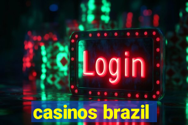 casinos brazil