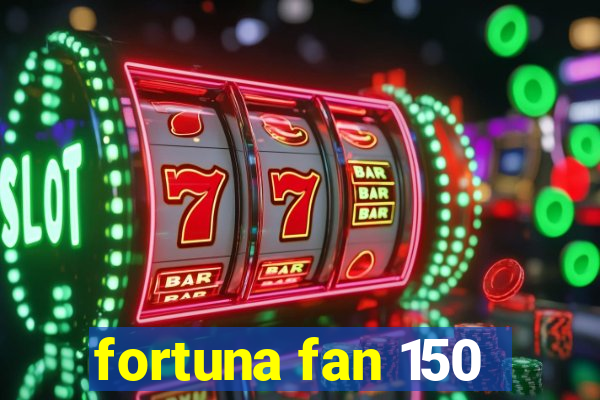 fortuna fan 150