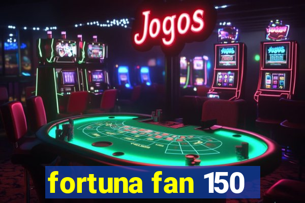 fortuna fan 150