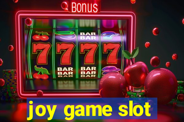 joy game slot