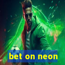 bet on neon