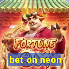 bet on neon