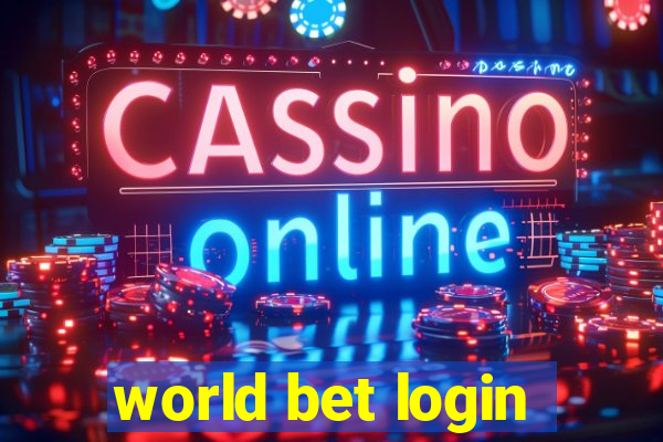 world bet login