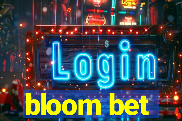 bloom bet