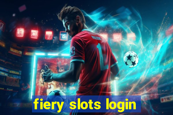 fiery slots login