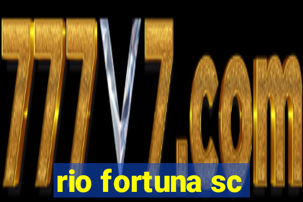 rio fortuna sc