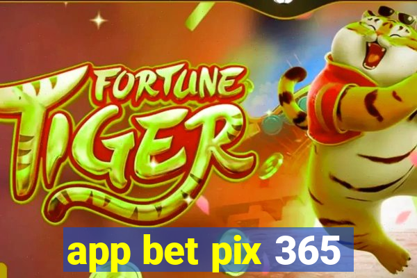 app bet pix 365