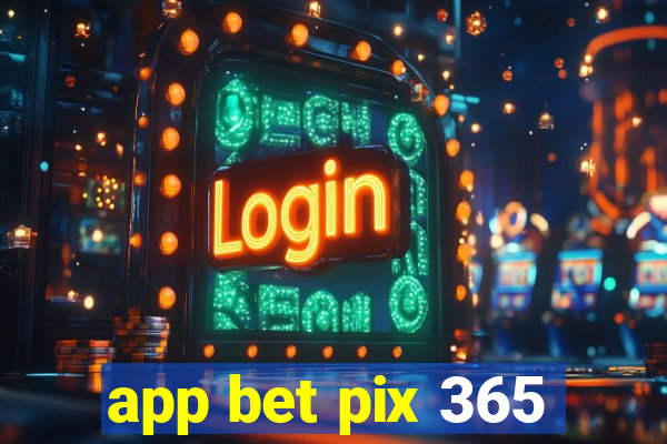 app bet pix 365