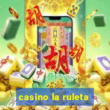 casino la ruleta