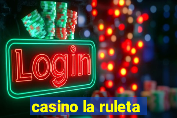 casino la ruleta