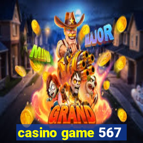 casino game 567