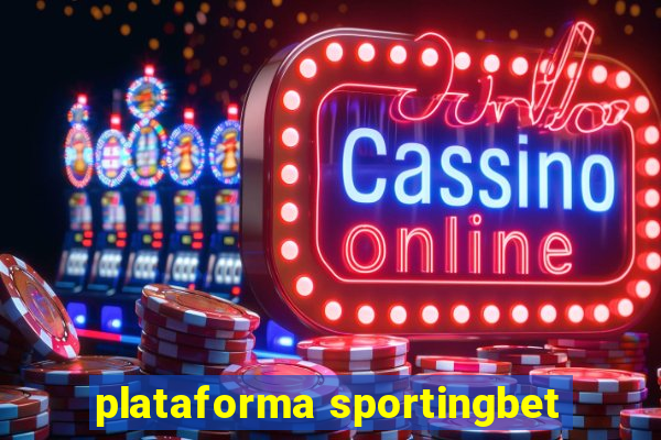 plataforma sportingbet