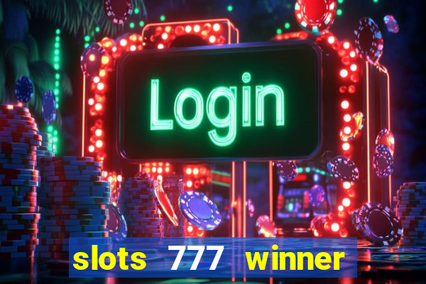 slots 777 winner como sacar