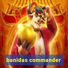 banidas commander