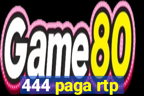 444 paga rtp