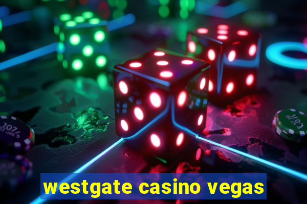 westgate casino vegas