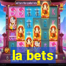 la bets