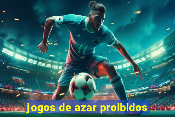 jogos de azar proibidos