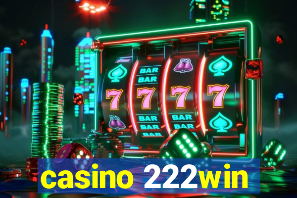 casino 222win