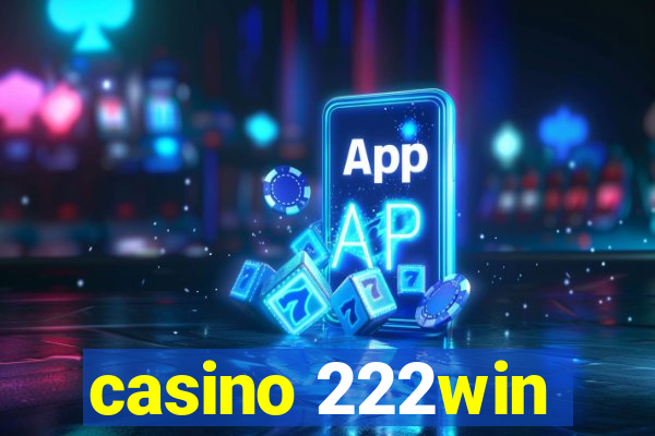 casino 222win