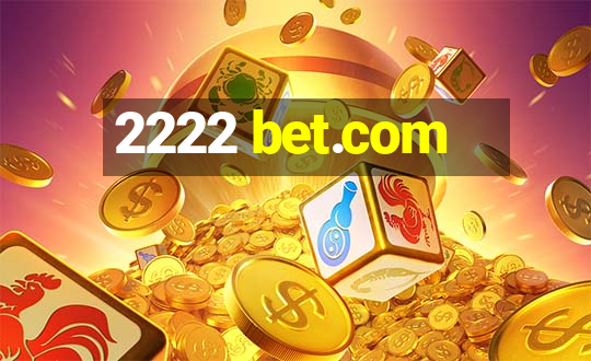 2222 bet.com