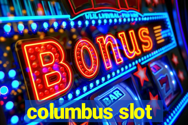 columbus slot