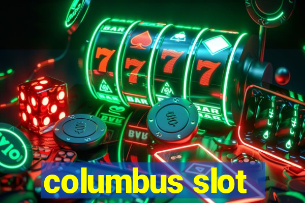 columbus slot