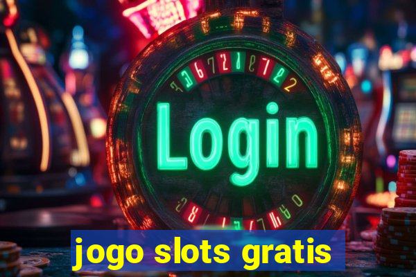 jogo slots gratis