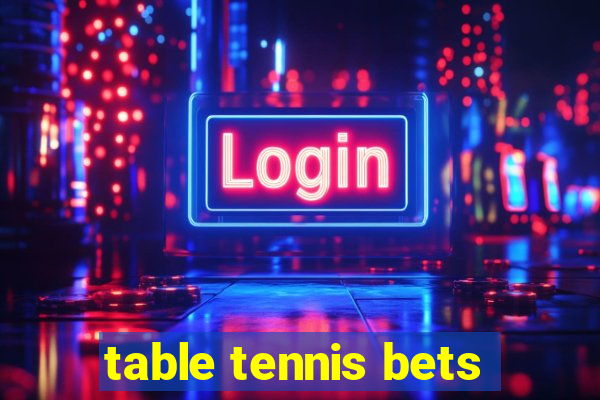 table tennis bets