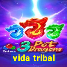 vida tribal