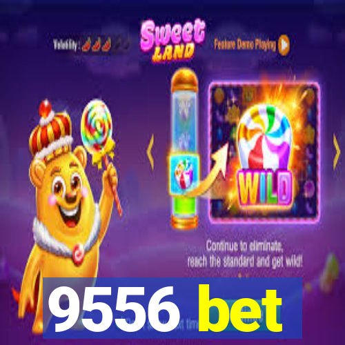 9556 bet