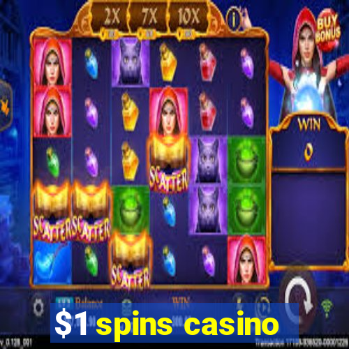 $1 spins casino