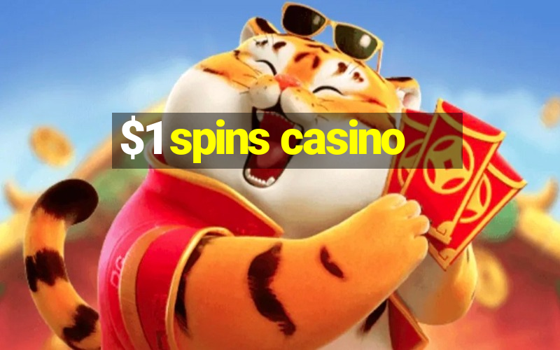 $1 spins casino