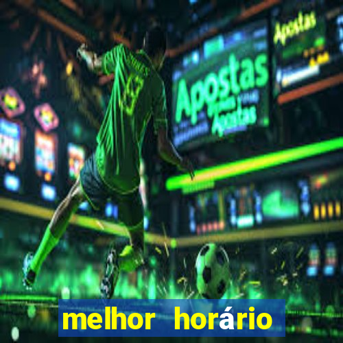 melhor horário para jogar fortune dragon hoje