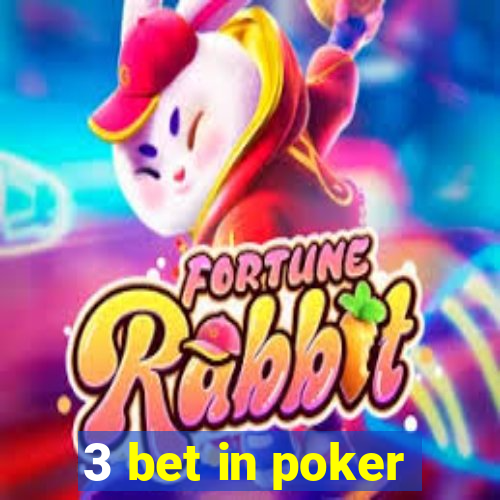 3 bet in poker