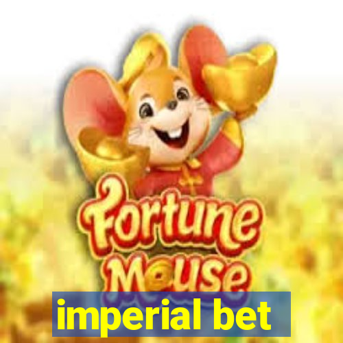 imperial bet