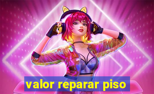 valor reparar piso