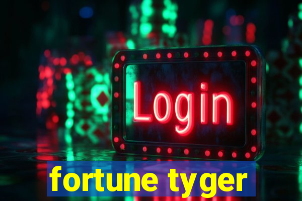 fortune tyger