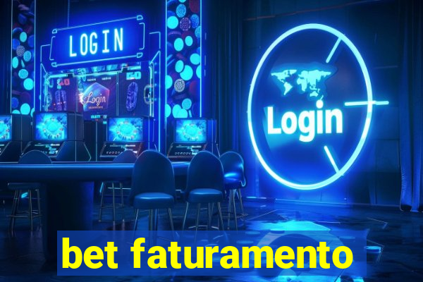 bet faturamento