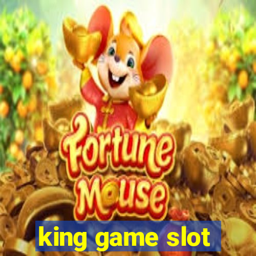 king game slot