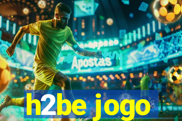 h2be jogo