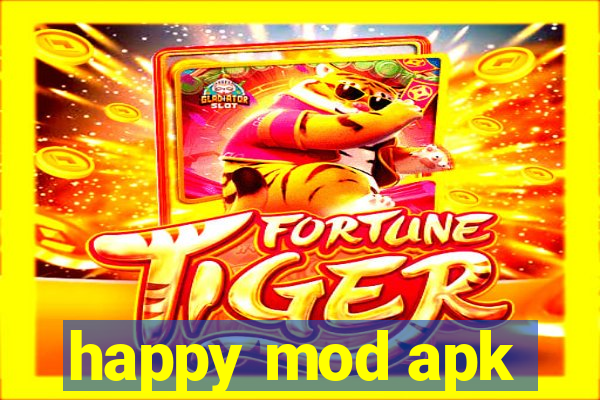 happy mod apk