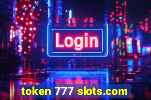 token 777 slots.com