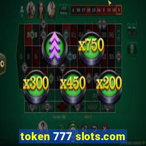 token 777 slots.com