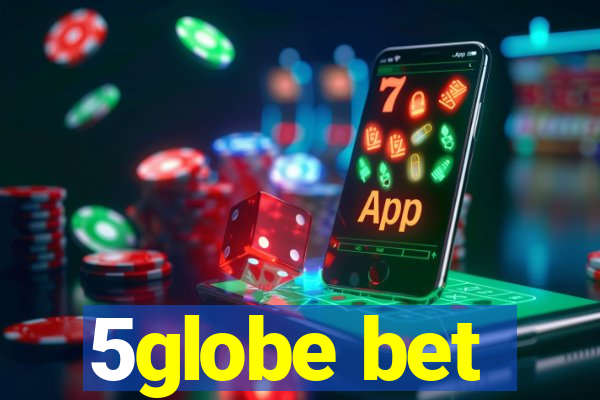 5globe bet