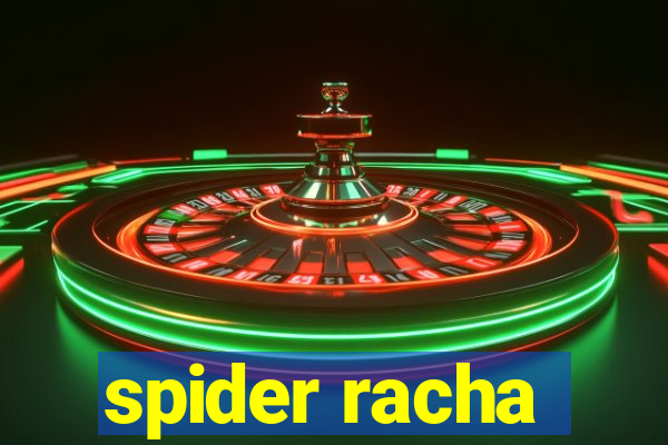 spider racha